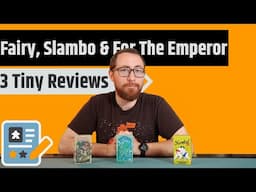 3 Tiny Box All Play Game Reviews - For the Emporer, Slambo and Fairy