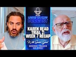 Karen Read Trial 2: Week 7 Recap - Big George's Predictions As Defense Nears Finish