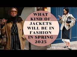 WHAT KIND OF JACKETS WILL BE IN FASHION IN SPRING 2025