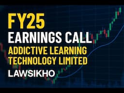 FY25 Earnings Call for Addictive Learning Technology Limited | LawSikho