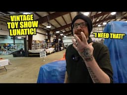 DIARY OF A VINTAGE TOY SHOW LUNATIC!