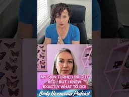 My Skin Turned Bright Red--But I Knew Exactly What to Do!