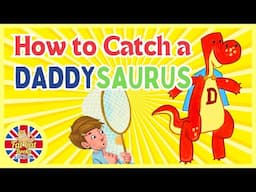 How to Catch a Daddysaurus , animated story#readaloud #bedtimestories #storytime #toddlers