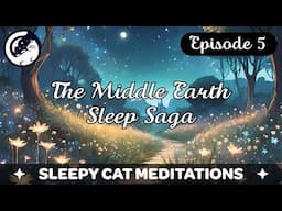 'The Elvish Supper' - The Middle Earth Sleep Saga (Episode 5)