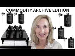 COMMODITY ARCHIVE EDITION | AVAILABLE UNTIL APRIL 8th!  | COME SMELL THEM ALL with ME!