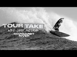 Tour Take With Lakey Peterson: Margaret River