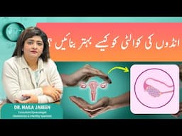 Boost Your Fertility: Proven Ways to Improve Egg Quality