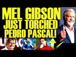 Mel Gibson LOSES IT With Pedro Pascal & Fantastic Four! Disney & Marvel Get EXPOSED In The BEST Way!