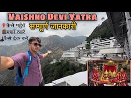Vaishno Devi Complete Yatra ✅ Information and Yatra Vlog  ❤️