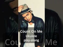 Count On Me - Ukulele Play-along  #ukulelelessons #ukuleleplayalong #ukuleletutorial  #ukulele