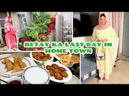 BETAY KA LAST DAY IN HOME TOWN | Get Ready for Tea Dawat | We're going to be alone again 🥹
