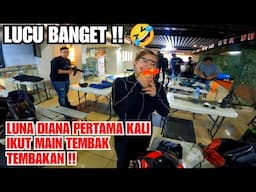 PERTAMA AJAK LUNA IKUT MAIN TEMBAK TEMBAKAN BIKIN NGAKAK 🤣
