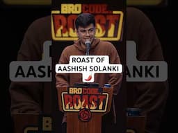 Roast of Aashish Solanki 🌶️ #comedyroast #standupcomedy #roast #comedy #standup