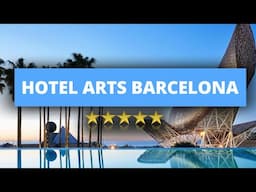 Hotel Arts Barcelona, Best Hotel Recommendations