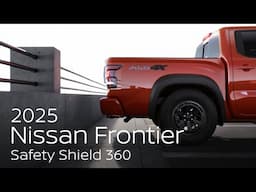 2025 Nissan Frontier® Pickup Truck | Safety Shield® 360 Overview