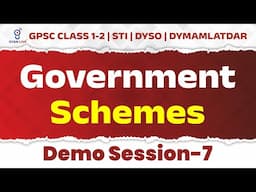 Government Schemes | DEMO SESSION 7 | GPSC CLASS 1-2 | STI | DYSO | DYMAMLATDAR | LIVE@11AM