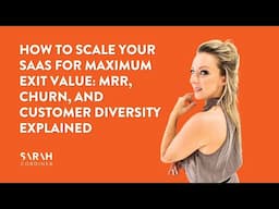How to Scale Your SaaS for Maximum Exit Value: MRR, Churn, and Customer Diversity Explained