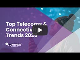Top Telecoms & Connectivity Trends 2025