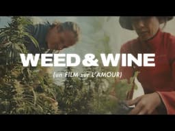 Weed & Wine (FULL FILM)