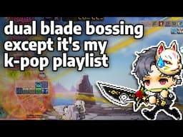 Dual Blade Bossing Except It's My K-POP Playlist