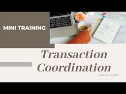 Transaction Coordination Mini Training | Virtual Assistant Training | How To Be A Virtual Assistant