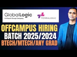 GlobalLogic Biggest Hiring | Terralogic Hiring | Batch 2025/2024 | BTech/Mtech/Any Graduate