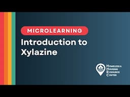 HHRC: Introduction to Xylazine