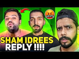 SHAAM IDREES Respond To DUCKY BHAI !!!