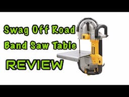 Swag Off Road Band Saw Table Review