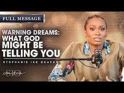 Warning Dreams: What God Might Be Telling You - Stephanie Ike Okafor