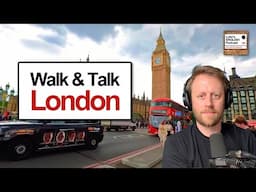 Walk & Talk: London 🇬🇧