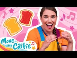 Move With Caitie! | Make a Sandwich With Your Body In Five Minutes! 🥜🍇 | Episode 7
