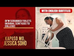 OFW scrubbed toilets in Dubai, sent kids to college! (with English subs) | Kapuso Mo, Jessica Soho
