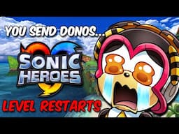 YOU DONATE, I RESTART! - Sonic Heroes [Team Chaotix Story] LIVE