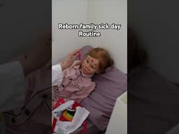 Reborn family sick day morning Routine #reborn