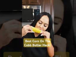 The BEST Corn On The Cobb Butter Hack!