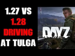 DayZ Driving Update Exp. 128 vs 127 On Tulga Hill Climb & What This Could Mean For "DayZ Reforger"