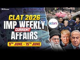 CLAT 2026: Weekly Current Affairs Roundup for CLAT 2026 Exam Preparation | Important Current Affairs