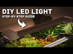 Make Your Own Planted Aquarium LED Light! | Easy Tutorial