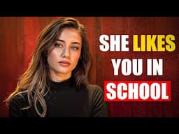 Signs a Girl Likes You in School