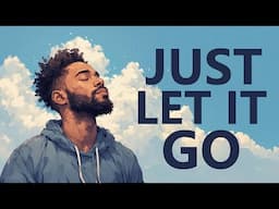 Just Let It Go - How to Stop Worrying About What Doesn't Matter
