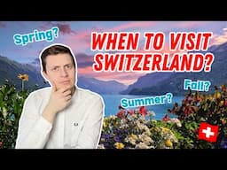 When is the BEST and WORST time to visit Switzerland? | Weather & Season Guide + RoutePerfect Tool