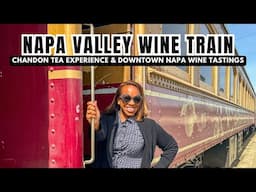 Napa Valley Wine Train: Chandon Tea Experience & Downtown Napa Wine Tastings