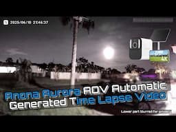Awesome Automatic Generated Time Lapse Video Frome The Anona Aurora AOV 4K Solar Security Camera