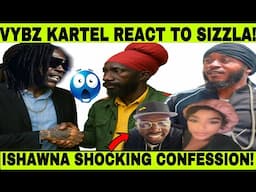 VYBZ KARTEL REACT TO SIZZLA! FOOTA HYPE Get DRAG FOR ISHAWNA nasty behavior! Khago Respond to THREAT