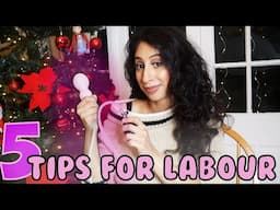 5 Tips For Labour + My Birth Story