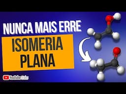 ISOMERIA PLANA! VIDEOAULA COMPLETA