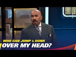 Who Thinks They Can Dunk Over Me? | Steve Harvey