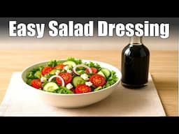 Easy Balsamic Vinegar Salad Dressing