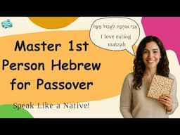 Learn Hebrew with Passover Sentences | Essential Hebrew Vocabulary, Verbs & Grammar in Context
